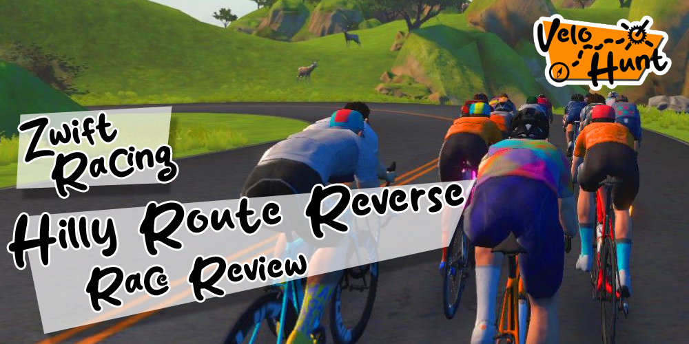 Zwift: Hilly Route Reverse - Race Review