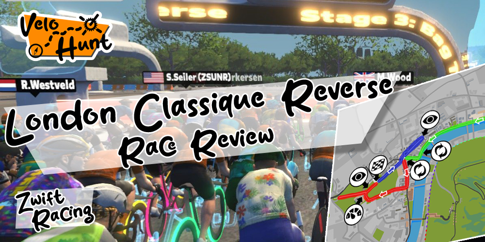 Zwift: London Classique Reverse - Race Review